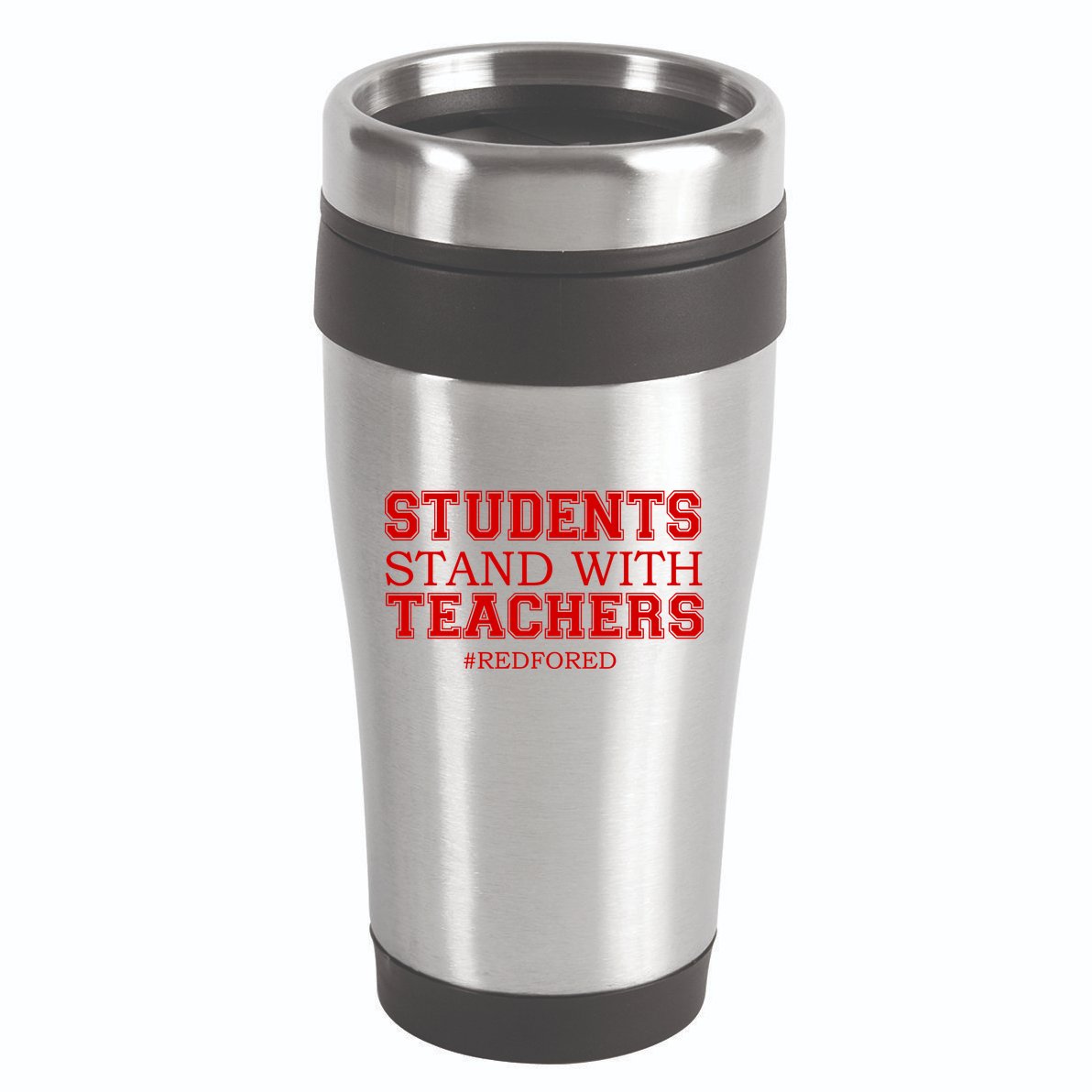Students Stand With Teachers #RedForEd 16oz Travel Tumbler