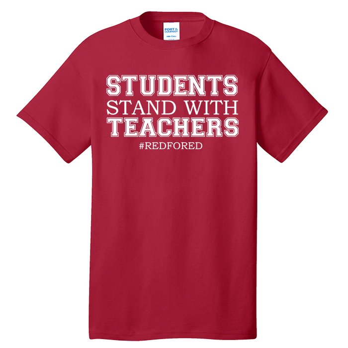 Students Stand With Teachers #RedForEd Tall T-Shirt