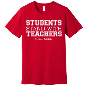 Students Stand With Teachers #RedForEd Premium T-Shirt