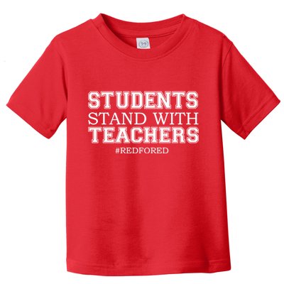 Students Stand With Teachers #RedForEd Toddler T-Shirt