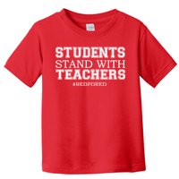 Students Stand With Teachers #RedForEd Toddler T-Shirt