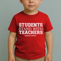 Students Stand With Teachers #RedForEd Toddler T-Shirt
