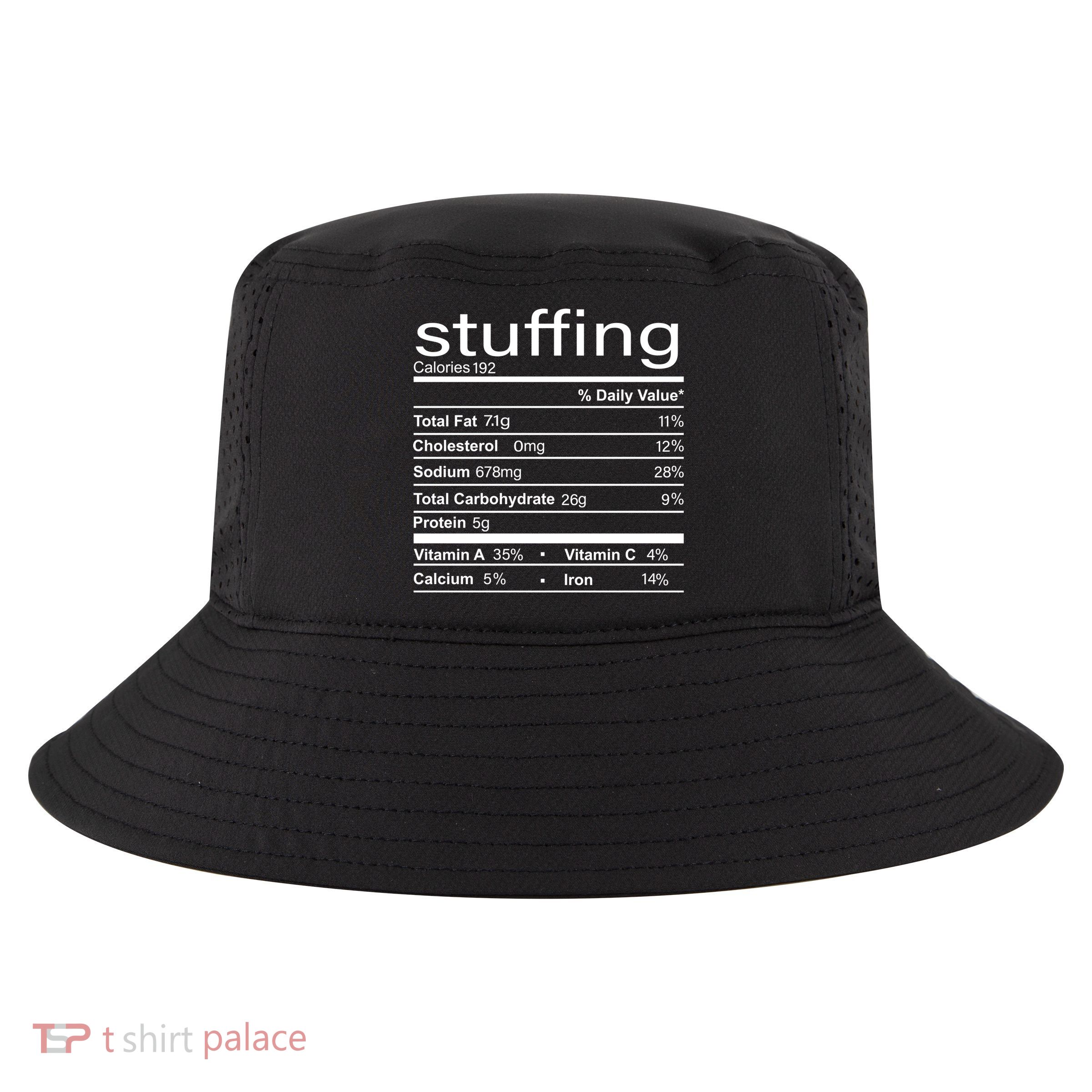 Stuffing Nutritional Facts Funny Thanksgiving Cool Comfort Performance Bucket Hat