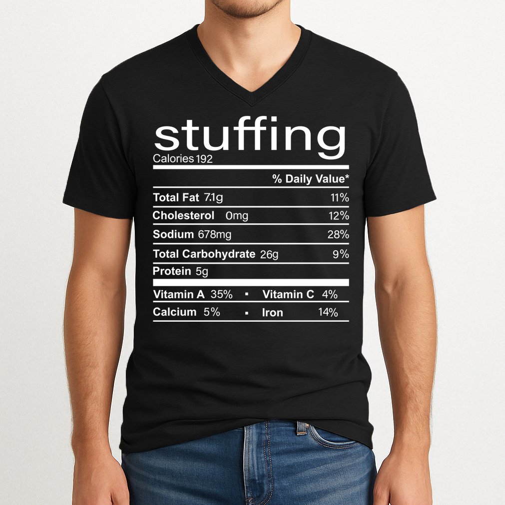 Stuffing Nutritional Facts Funny Thanksgiving V-Neck T-Shirt