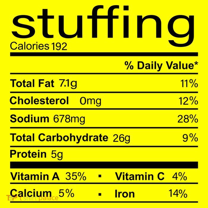 Stuffing Nutritional Facts Funny Thanksgiving T-Shirt