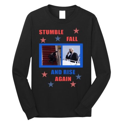 Stumble Fall And Rise Again Funny Biden Meme Long Sleeve Shirt