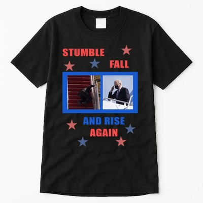 Stumble Fall And Rise Again Funny Biden Meme Tall T-Shirt