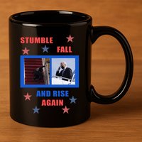 Stumble Fall And Rise Again Funny Biden Meme 11oz C Handle Ceramic Mug