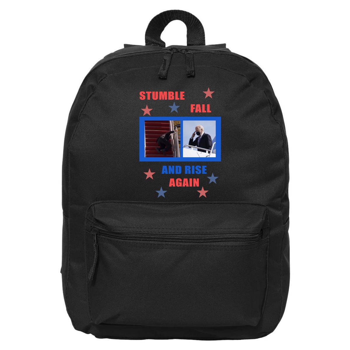 Stumble Fall And Rise Again Funny Biden Meme 16 in Basic Backpack