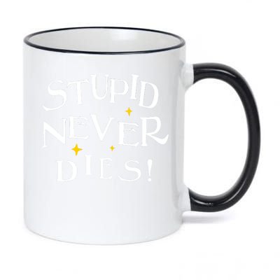 Stupid Never Dies 11oz Black Color Changing Mug