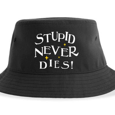 Stupid Never Dies Sustainable Bucket Hat