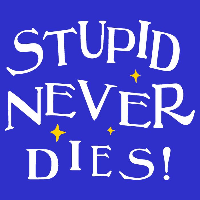Stupid Never Dies Baby Bodysuit