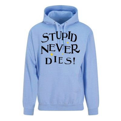 Stupid Never Dies Unisex Surf Hoodie