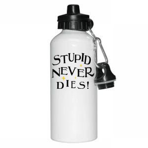 Stupid Never Dies Aluminum Water Bottle 