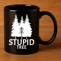 Stupid Tree Disc Golf 11oz C Handle Ceramic Mug