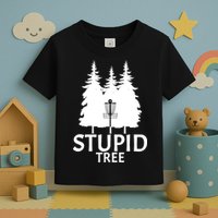 Stupid Tree Disc Golf Toddler T-Shirt