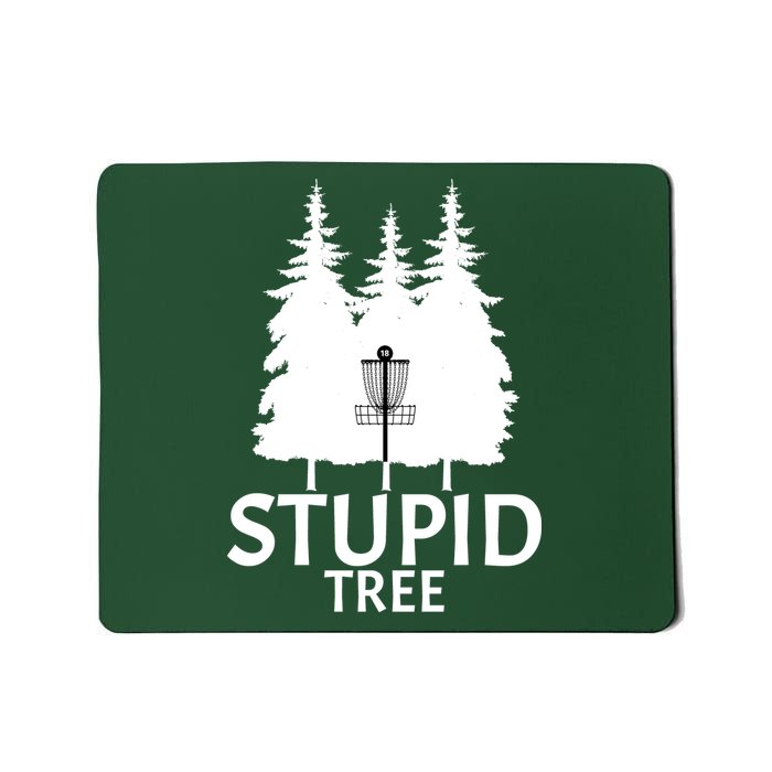 Stupid Tree Disc Golf Mousepad