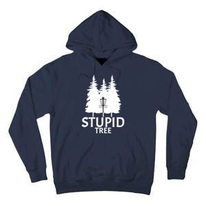 Stupid Tree Disc Golf Tall Hoodie