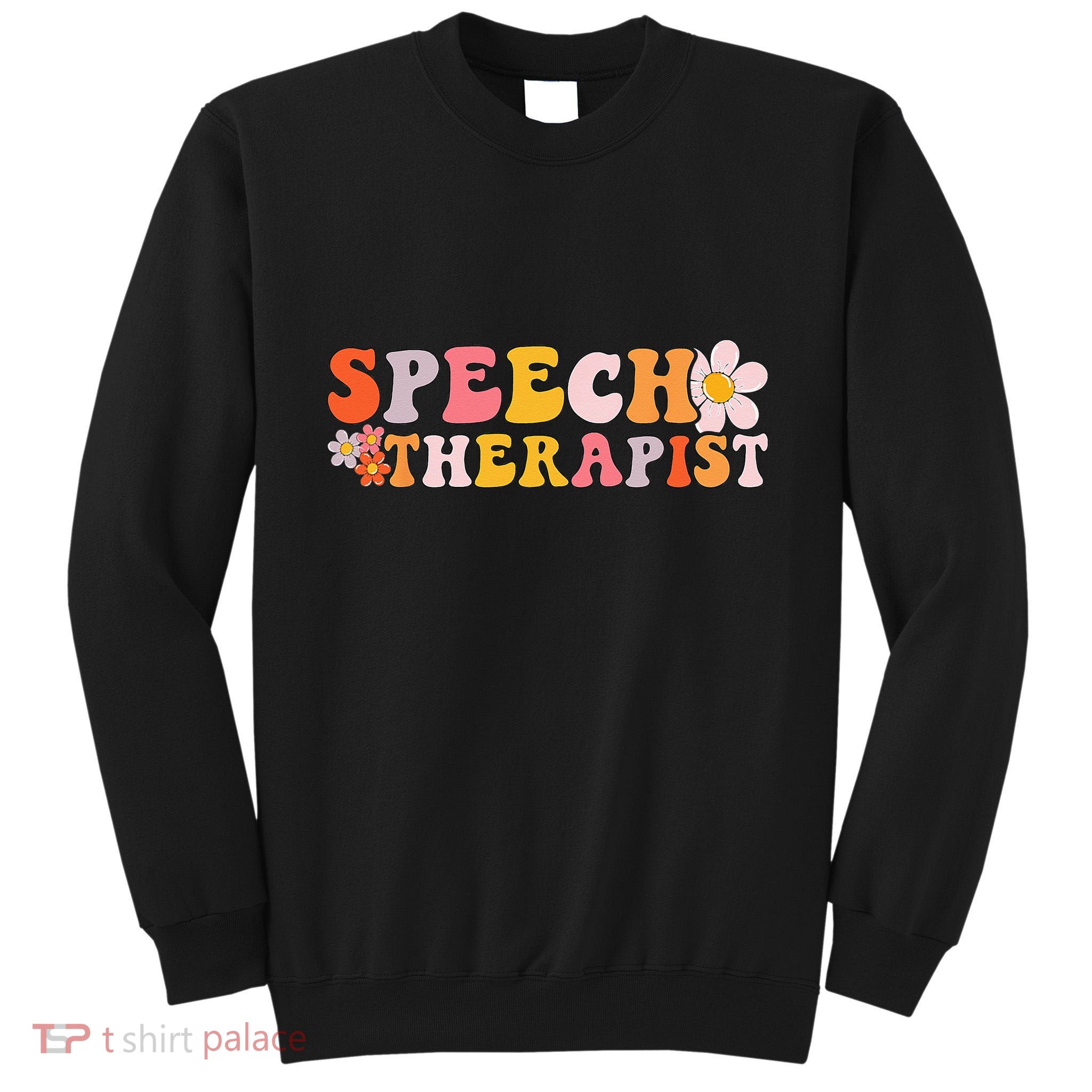 Speech Therapy Vintage Language Pathologist Speech Therapist Tall Sweatshirt