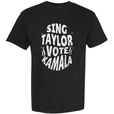 Sing Taylor Vote Kamala 2024 Garment-Dyed Heavyweight T-Shirt