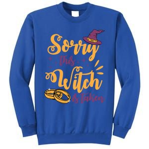 Sorry This Witch Is Taken Funny Cute Married Wife Halloween Funny Gift Tall Sweatshirt