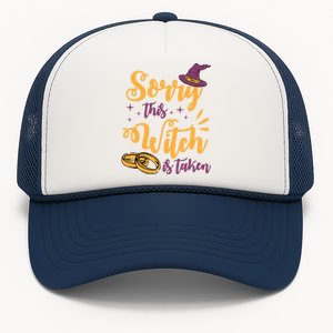 Sorry This Witch Is Taken Funny Cute Married Wife Halloween Funny Gift Trucker Hat