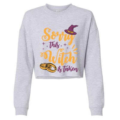 Sorry This Witch Is Taken Funny Cute Married Wife Halloween Funny Gift Cropped Pullover Crew