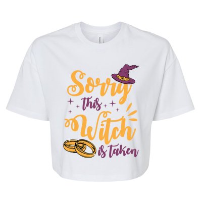 Sorry This Witch Is Taken Funny Cute Married Wife Halloween Funny Gift Bella+Canvas Jersey Crop Tee