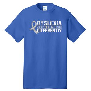 Seeing The World Differently Gift Dyslexia Meaningful Gift Tall T-Shirt