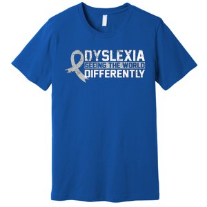 Seeing The World Differently Gift Dyslexia Meaningful Gift Premium T-Shirt