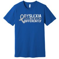 Seeing The World Differently Gift Dyslexia Meaningful Gift Premium T-Shirt