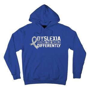 Seeing The World Differently Gift Dyslexia Meaningful Gift Tall Hoodie