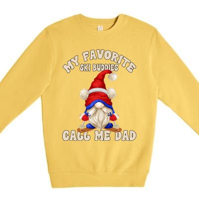 Ski Trip Winter Gnome My Favorite Ski Buddies Call Me Dad Cute Gift Premium Crewneck Sweatshirt