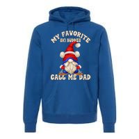 Ski Trip Winter Gnome My Favorite Ski Buddies Call Me Dad Cute Gift Premium Hoodie