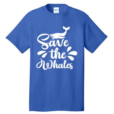 Save The Whales Cute Whales Sea Animal Funny Gift Tall T-Shirt