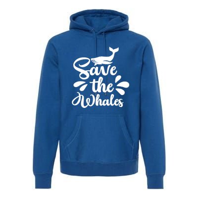 Save The Whales Cute Whales Sea Animal Funny Gift Premium Hoodie