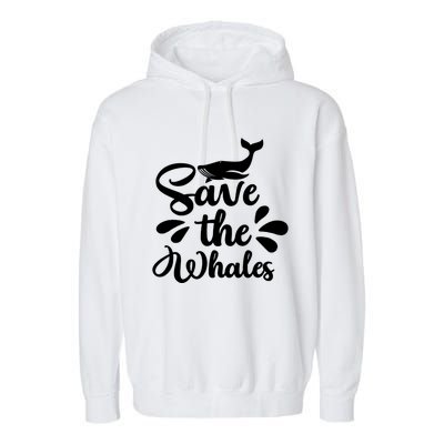 Save The Whales Cute Whales Sea Animal Funny Gift Garment-Dyed Fleece Hoodie