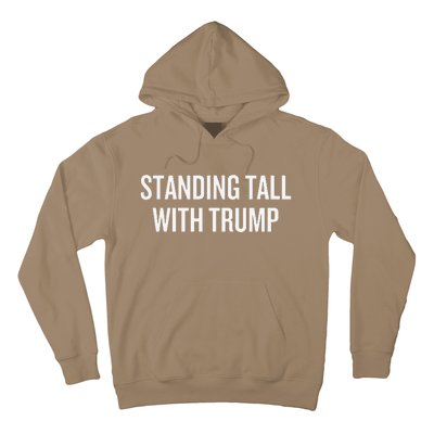 Standing Tall With Trump Hoodie