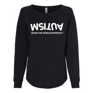 Seeing The World Differently Autism Awareness Gift Womens California Wash Sweatshirt