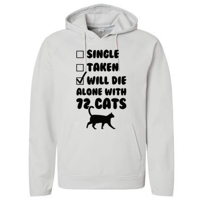 Single Taken Will Die Alone With 12 Cats Performance Fleece Hoodie