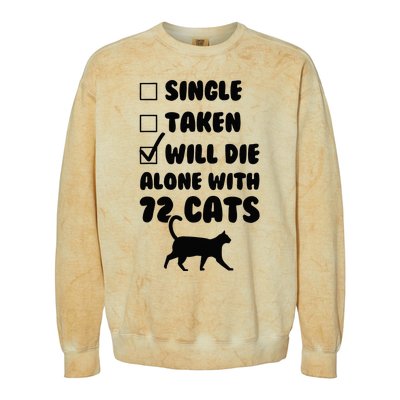 Single Taken Will Die Alone With 12 Cats Colorblast Crewneck Sweatshirt