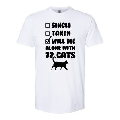 Single Taken Will Die Alone With 12 Cats Softstyle CVC T-Shirt