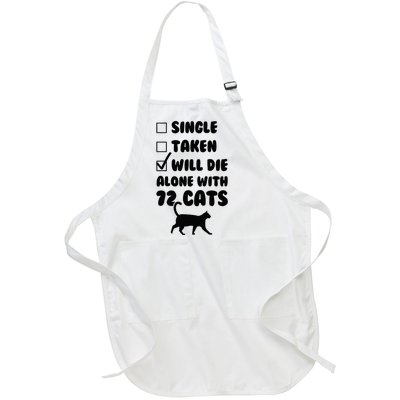 Single Taken Will Die Alone With 12 Cats Full-Length Apron With Pockets