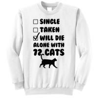 Single Taken Will Die Alone With 12 Cats Sweatshirt