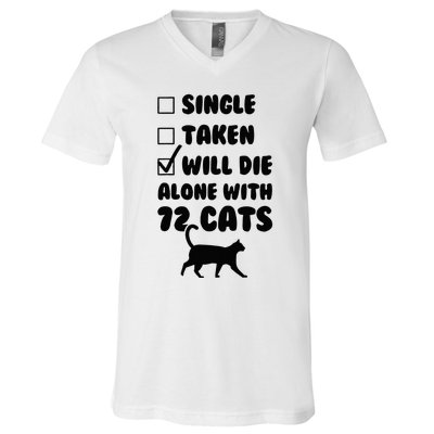 Single Taken Will Die Alone With 12 Cats V-Neck T-Shirt