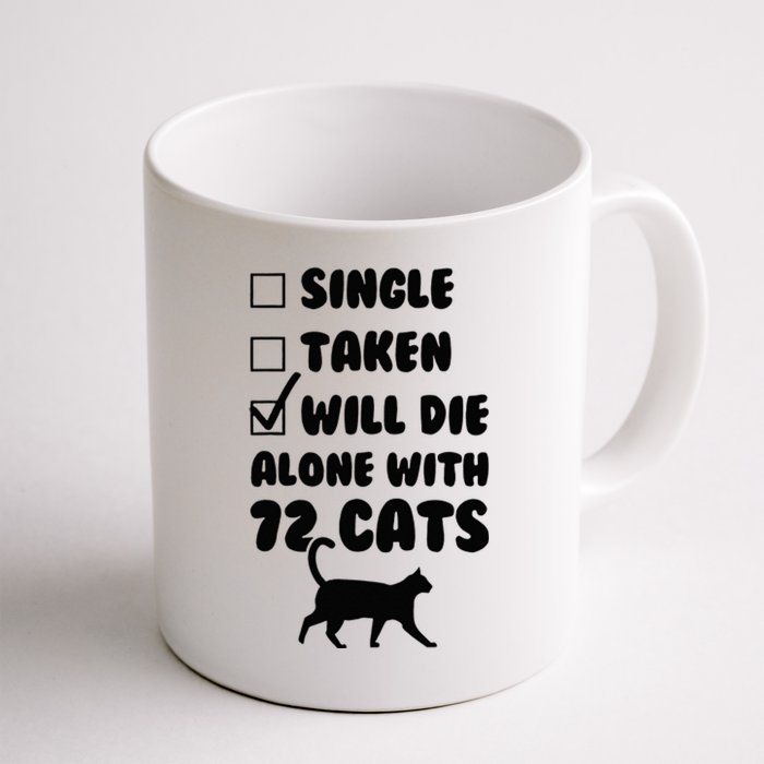 Single Taken Will Die Alone With 12 Cats Coffee Mug