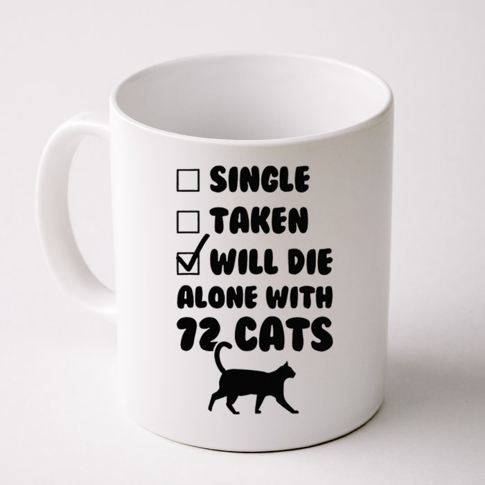 Single Taken Will Die Alone With 12 Cats Coffee Mug