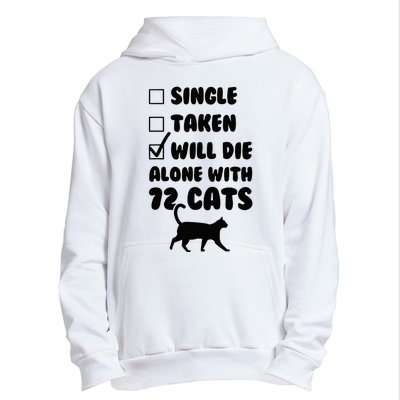 Single Taken Will Die Alone With 12 Cats Urban Pullover Hoodie