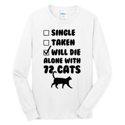 Single Taken Will Die Alone With 12 Cats Tall Long Sleeve T-Shirt