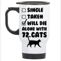 Single Taken Will Die Alone With 12 Cats Stainless Steel Travel Mug